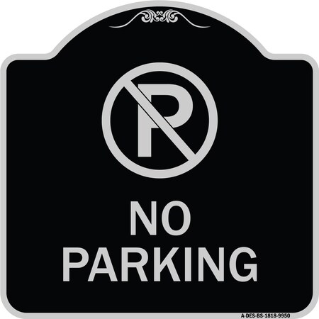 Signmission Designer Series-No Parking Large, Black & Silver Heavy-Gauge Aluminum, 18" x 18", BS-1818-9950 A-DES-BS-1818-9950